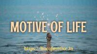 Motive of life